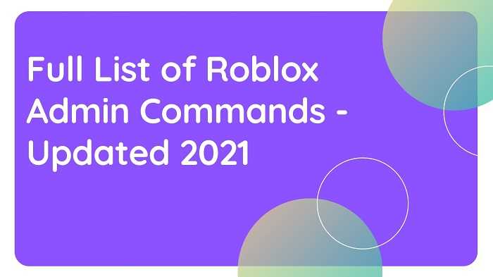Full List Of Roblox Admin Commands Updated 2021 Salusdigital - how to give admin in roblox